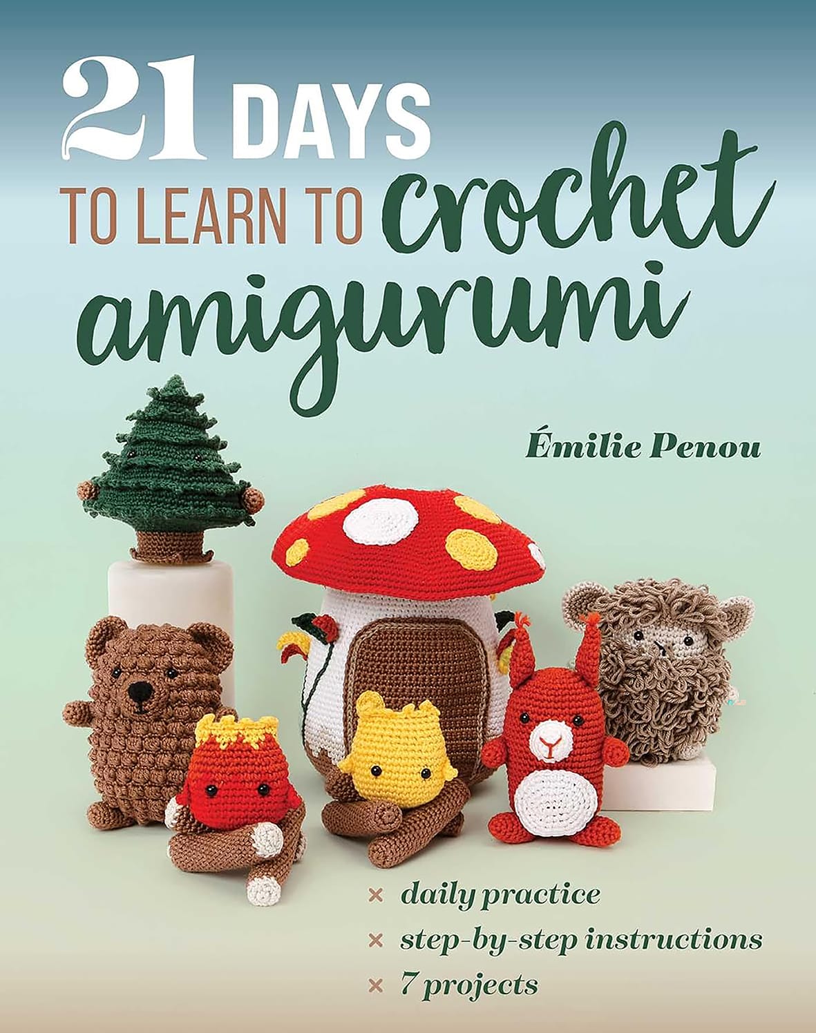 21 Days to Learn Crochet Amigurumi