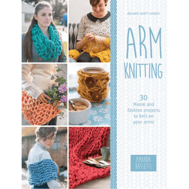 Arm Knitting by Amanda Bassetti