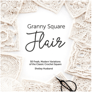 Granny Square Flair Paperback by Shelley Husband - UK or US terms - CRAFT2U